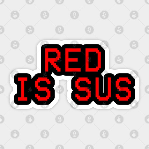 Red Is Sus - Imposter Game Sticker by benyamine